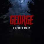 George: A Horror Story