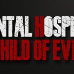 Mental Hospital Child of Evil