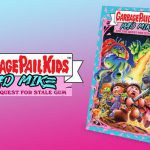 Garbage Pail Kids Mad Mike and the Quest for Stale Gum